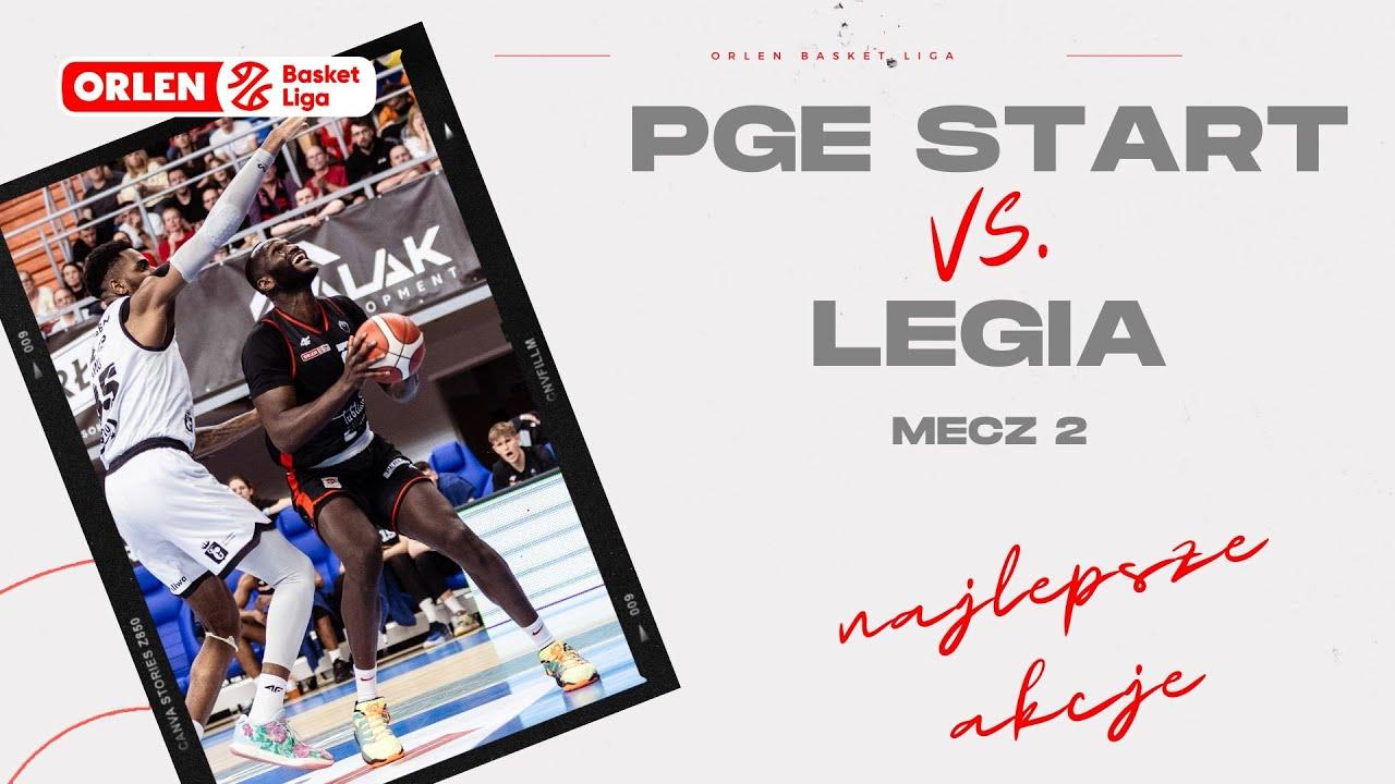 Finał 2. mecz | PGE Start - Legia - najlepsze akcje