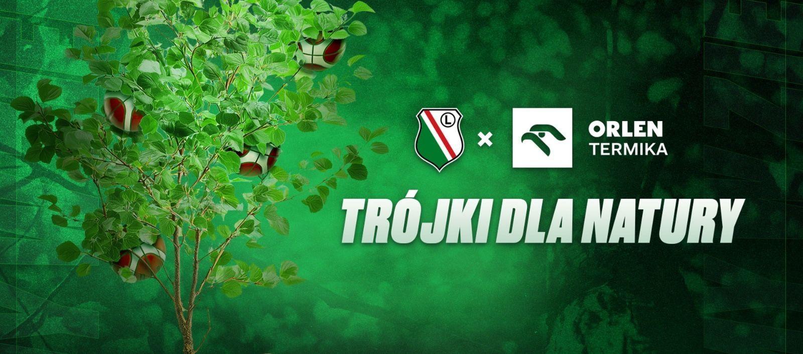 Z każdego rzutu Legii za 3 punkty wyrasta drzewo!